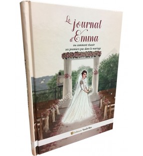 Le Journal d'Emma - ou comment réussir ses premiers pas dans le mariage